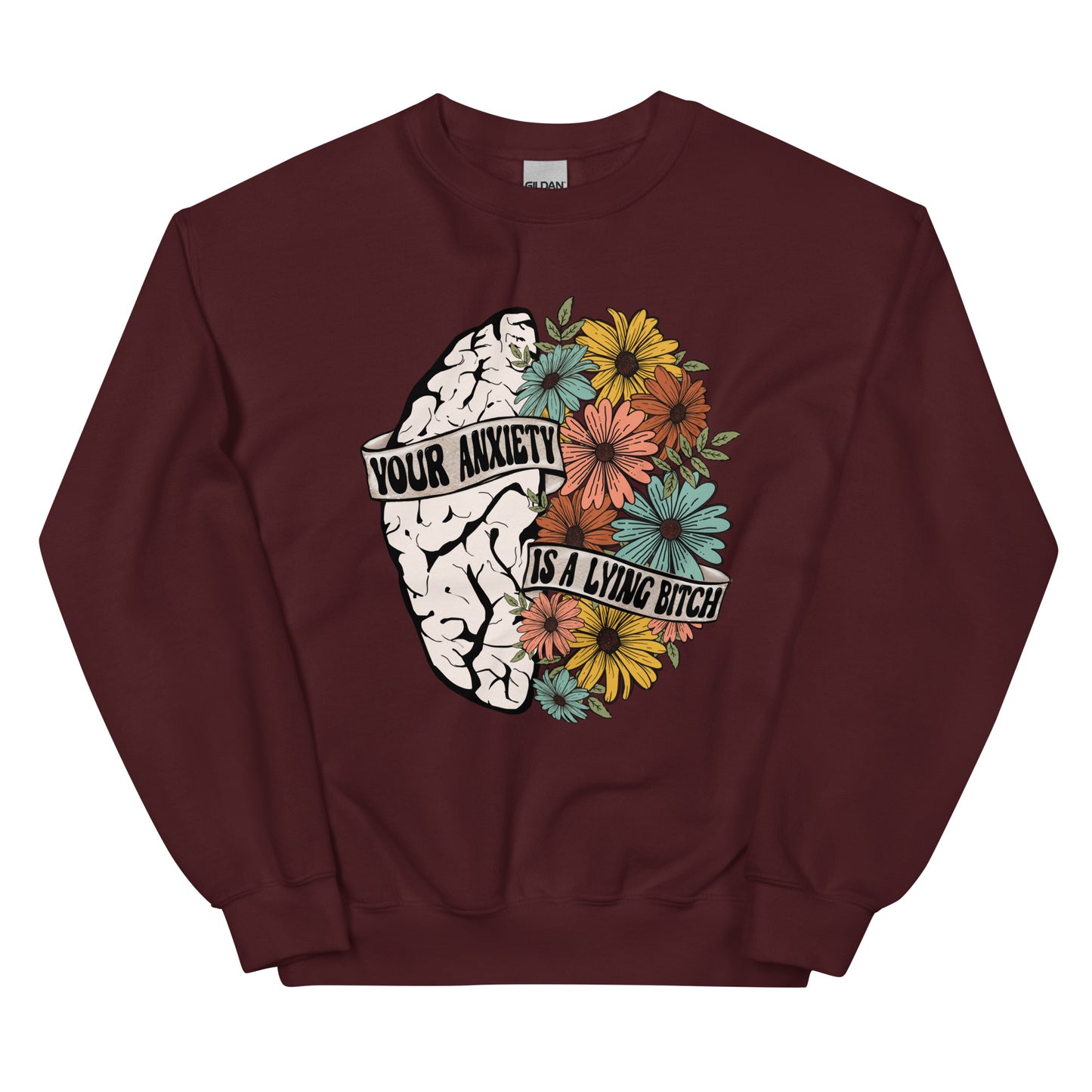 Your Anxiety is a Lying B!%*h Crewneck Sweatshirt