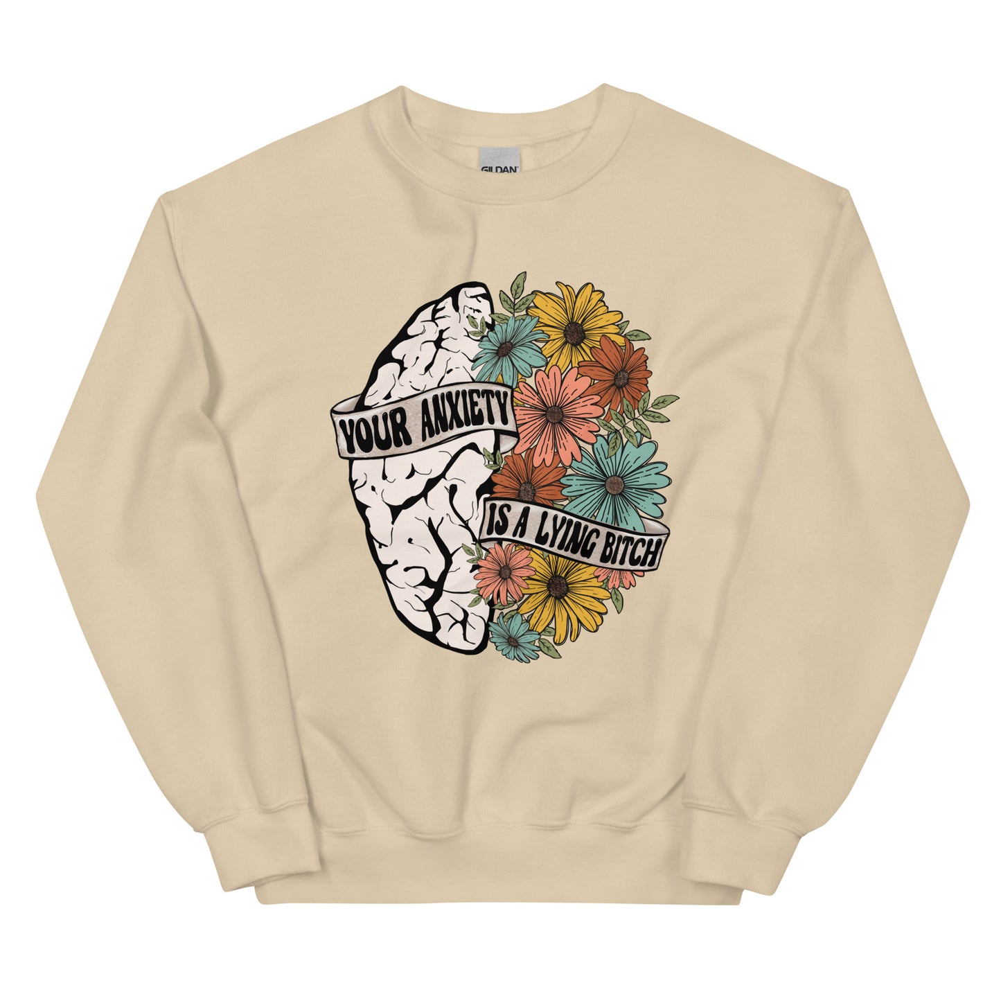 Your Anxiety is a Lying B!%*h Crewneck Sweatshirt